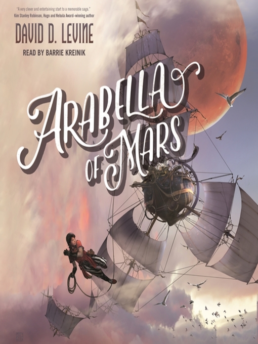 Title details for Arabella of Mars by David D. Levine - Available